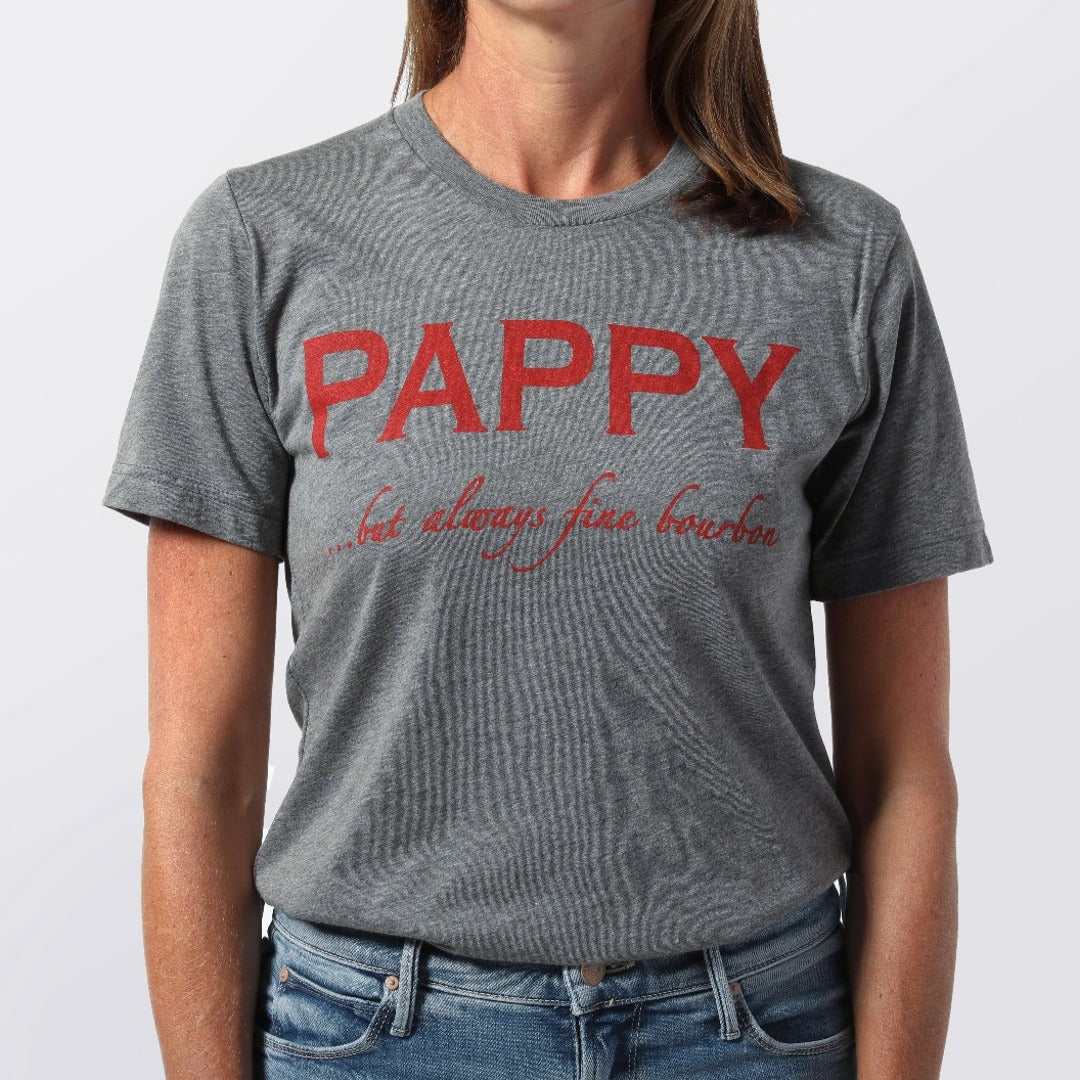 Unisex T-shirt Pappy But Always Fine Bourbon in Grey Tri Blend