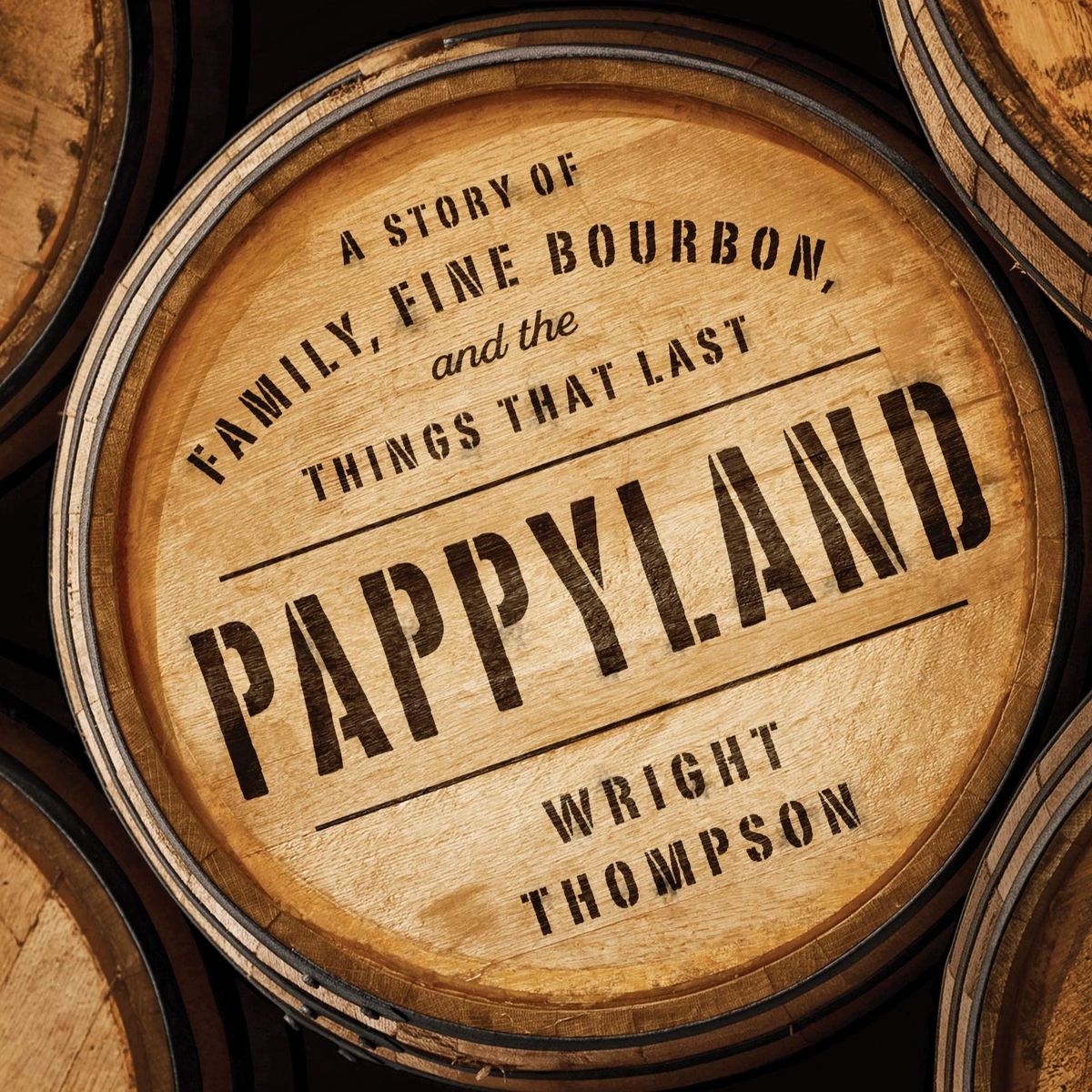 Pappyland: A Story of Family, Fine Bourbon, and the Things That Last. Signed Edition.